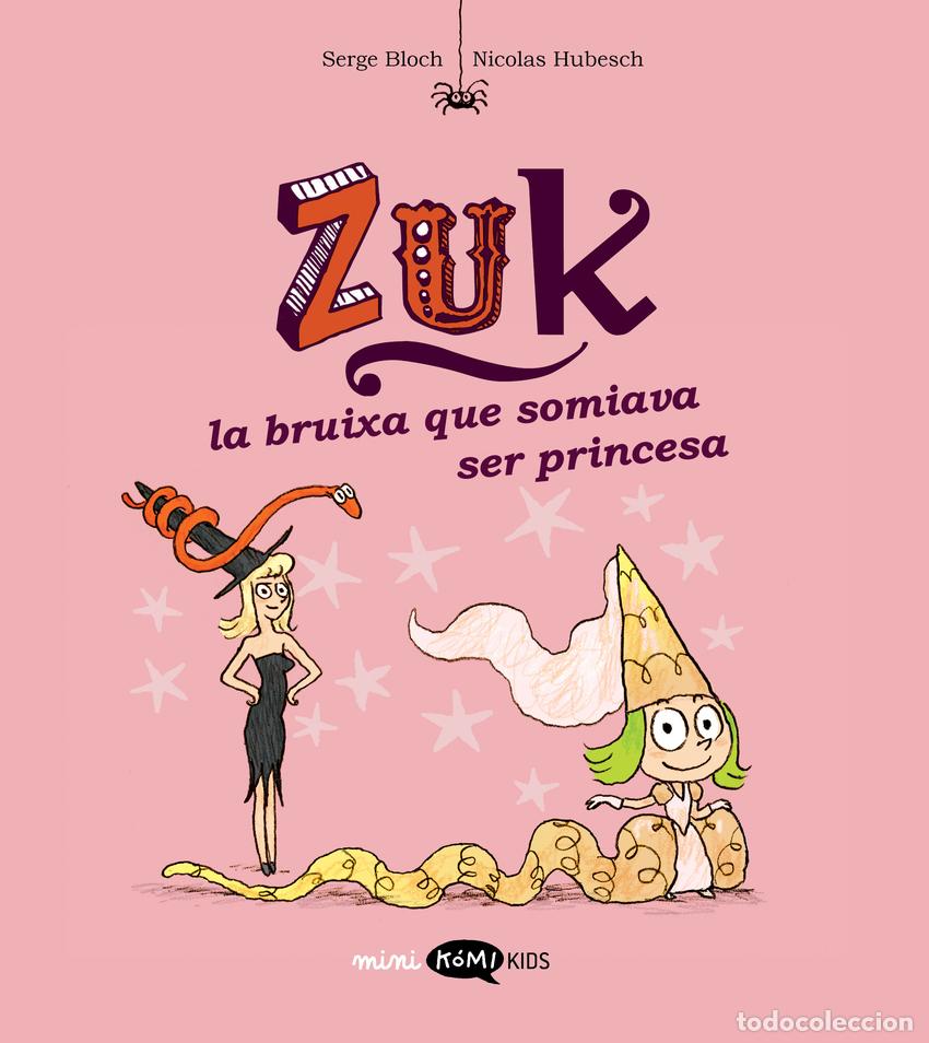 Livros: ZUK 3. LA BRUIXA QUE SOMIAVA SER PRINCESA - Bloch, Serge