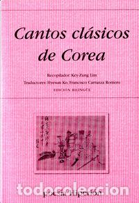 Libros: CANTOS CLASICOS DE COREA - AA.VV.