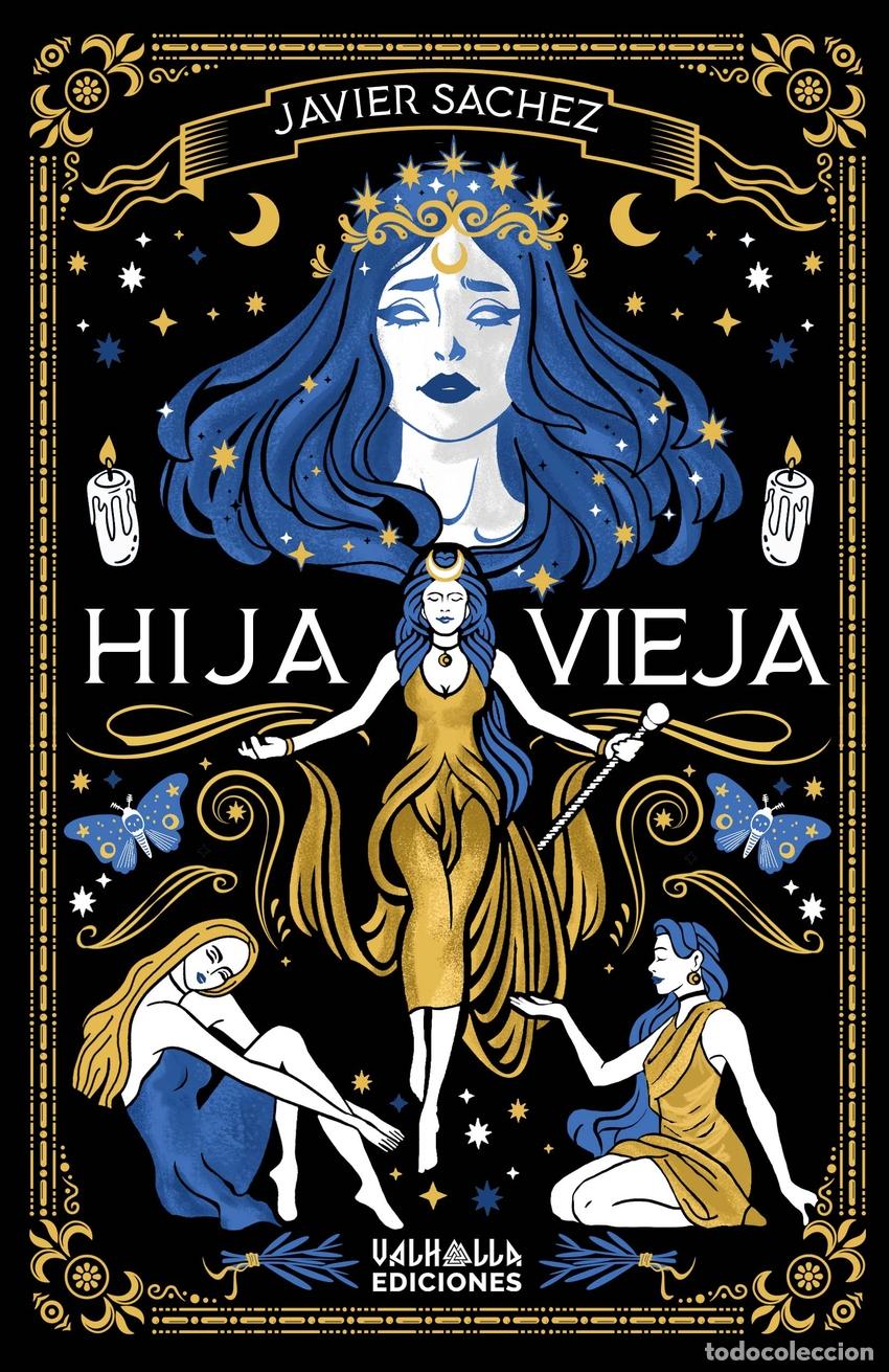 Libros: HIJA VIEJA - Sachez, Javier