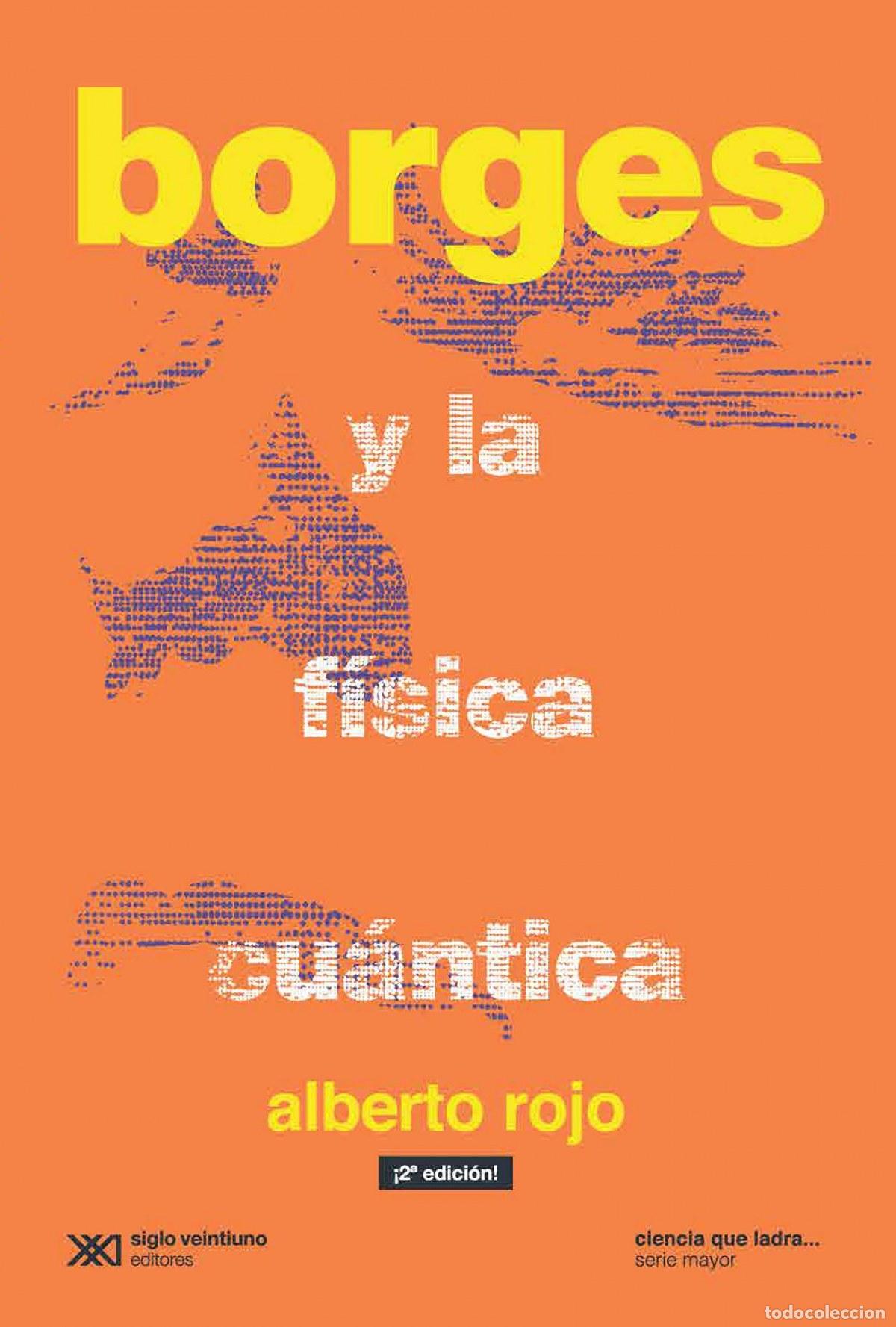 Libros: BORGES Y LA F&Iacute;SICA CU&Aacute;NTICA - Rojo, Alberto