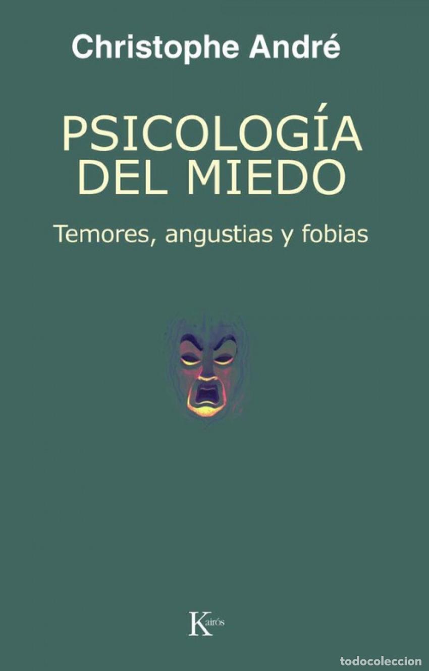 Libros: PSICOLOGIA DEL MIEDO - Andre, Christophe