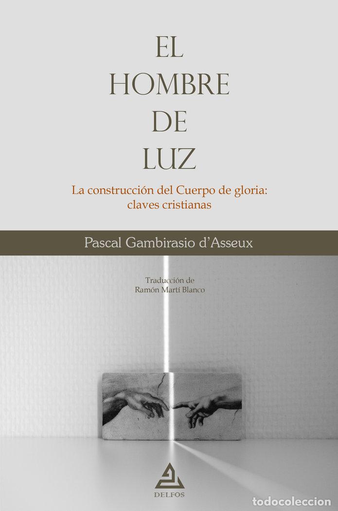 Libros: EL HOMBRE DE LUZ - GAMBIRASIO D'ASSEUX, PASCAL