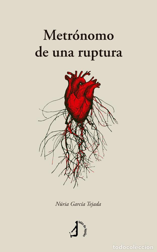 Libros: METRONOMO DE UNA RUPTURA - GARCIA TEJADA, NURIA