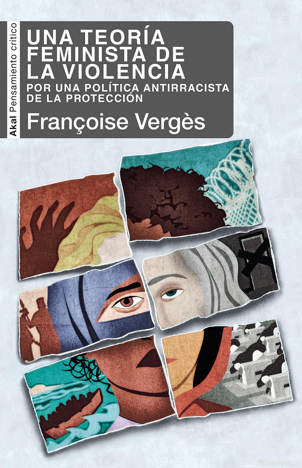 Libros: UNA TEORIA FEMINISTA DE LA VIOLENCIA - Verges, Francoise