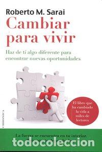 Libros: CAMBIAR PARA VIVIR - MARCOS SARAI, ROBERTO