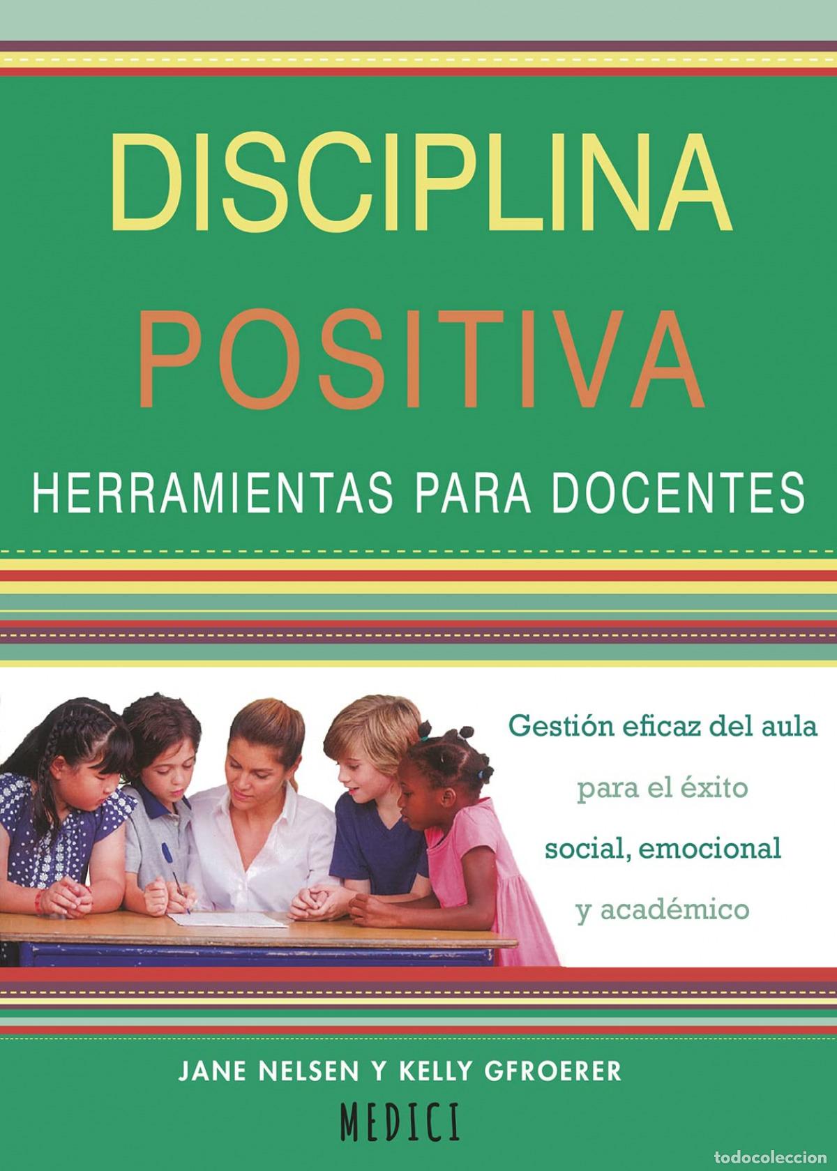 Libros: DISICIPLINA POSITIVA:HERRAMIENTAS PARA DOCENTES - Nielsen, Jane