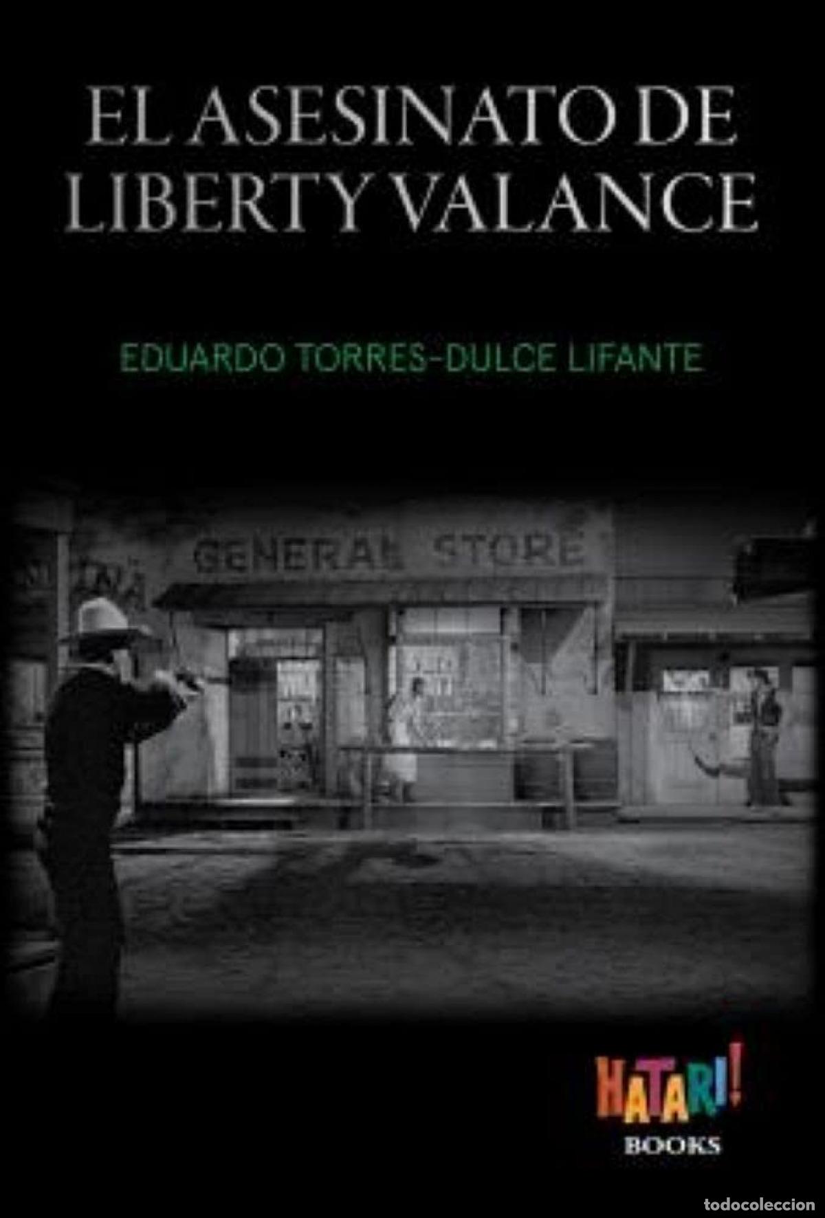 B&uuml;cher: EL ASESINATO DE LIBERTY VALANCE - Torres Dulce Lifante, Eduardo