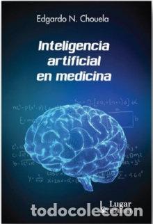 Libros: INTELIGENCIA ARTIFICIAL EN MEDICINA - EDGARDO N CHOUELA