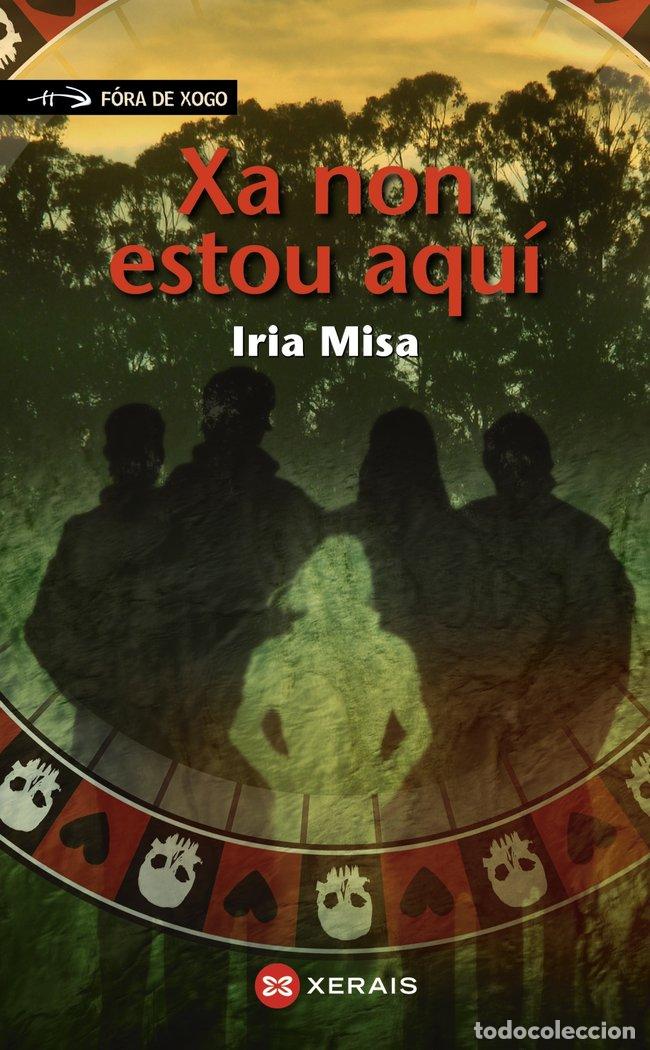 Libri: XA NON ESTOU AQUI - MISA, IRIA
