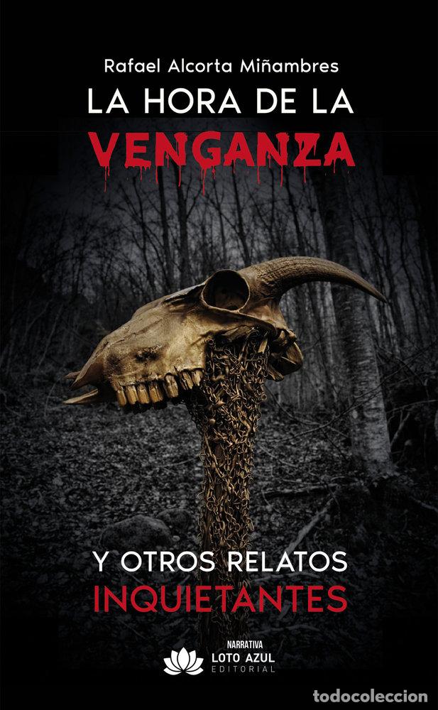 Libros: LA HORA DE LA VENGANZA - ALCORTA MI&Ntilde;AMBRES, RAFAEL
