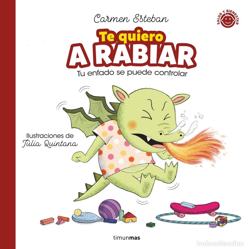 Libri: TE QUIERO A RABIAR - Esteban, Carmen