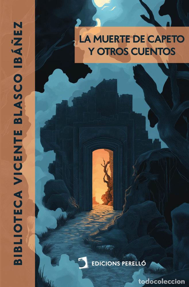 B&uuml;cher: LA MUERTE DE CAPETO - BLASCO IBA&Ntilde;EZ, VICENTE