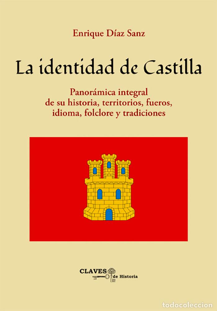 B&uuml;cher: LA IDENTIDAD DE CASTILLA - DIAZ SANZ, ENRIQUE