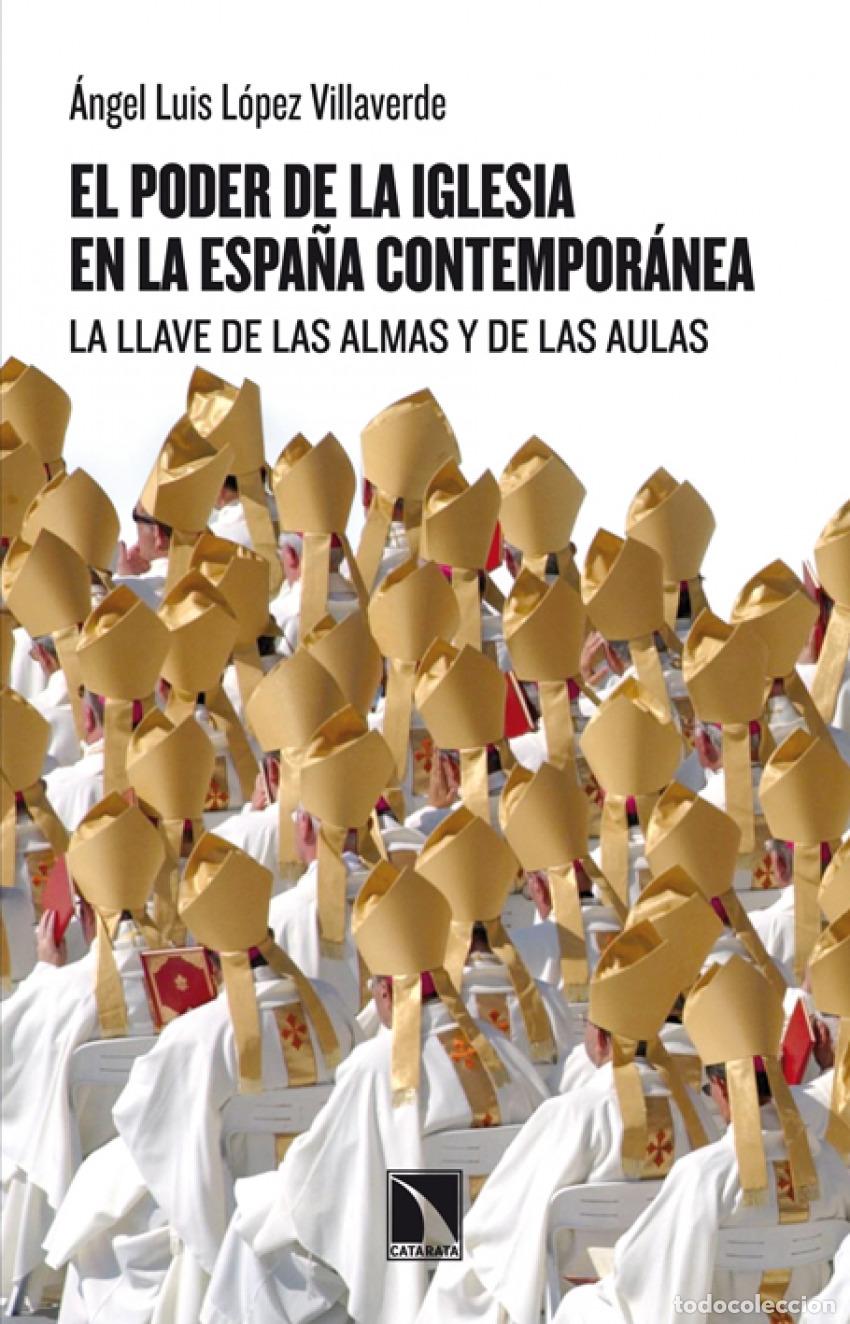Livres: EL PODER DE LA IGLESIA EN LA ESPA&Ntilde;A CONTEMPOR&Aacute;NEA - L&oacute;pez Villaverde, &Aacute;ngel Lu&iacute;s