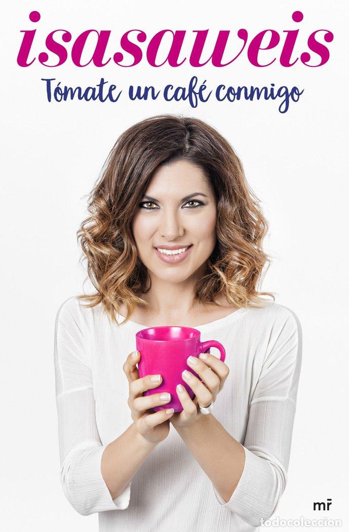 books: TOMATE UN CAFE CONMIGO - ISASAWEIS