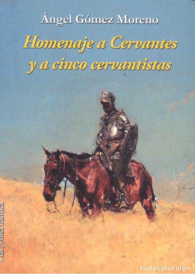 books: HOMENAJE A CERVANTES Y A CINCO CERVANTISTAS - GOMEZ MORENO, ANGEL