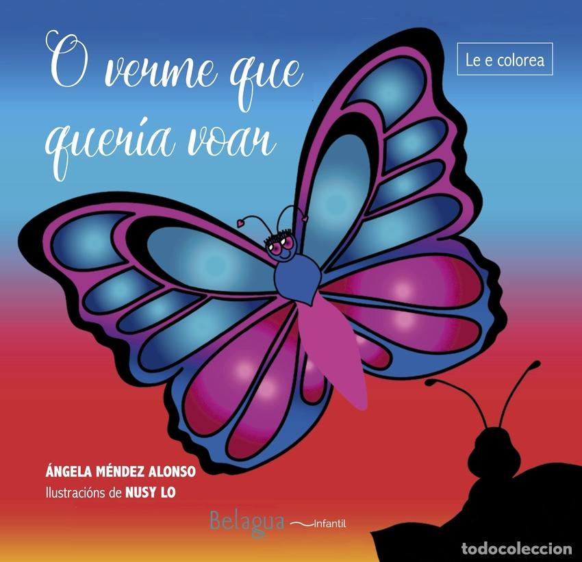 Libri: O VERME QUE QUER&Iacute;A VOAR - M&eacute;ndez Alonso, &Aacute;ngela