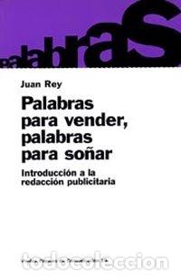 Livres: PALABRAS PARA VENDER PALABRAS PARA SO&Ntilde;AR - REY