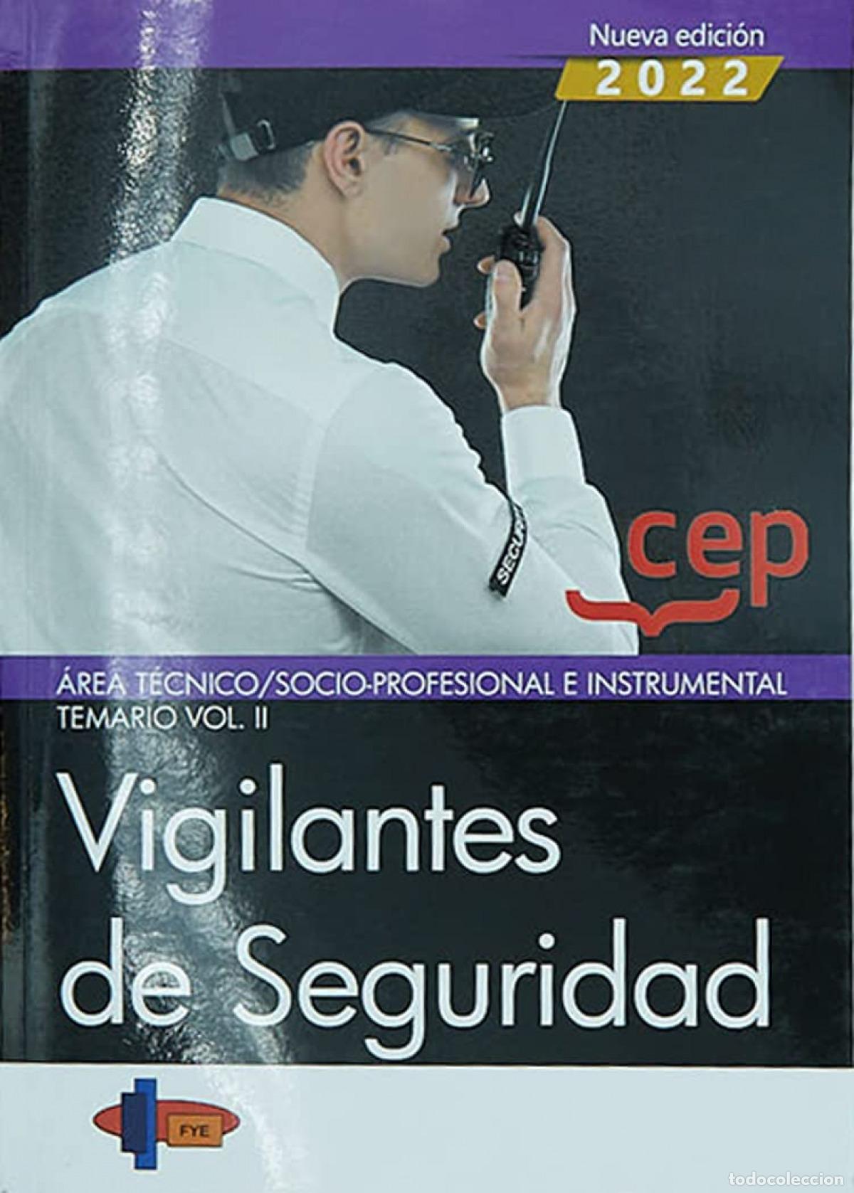 Livres: VIGILANTES DE SEGURIDAD. &Aacute;REA T&Eacute;CNICO/SOCIO-PROFESIONAL E INSTRUMENTAL. TEMARIO VOL. II. - Formaci&oacute;n