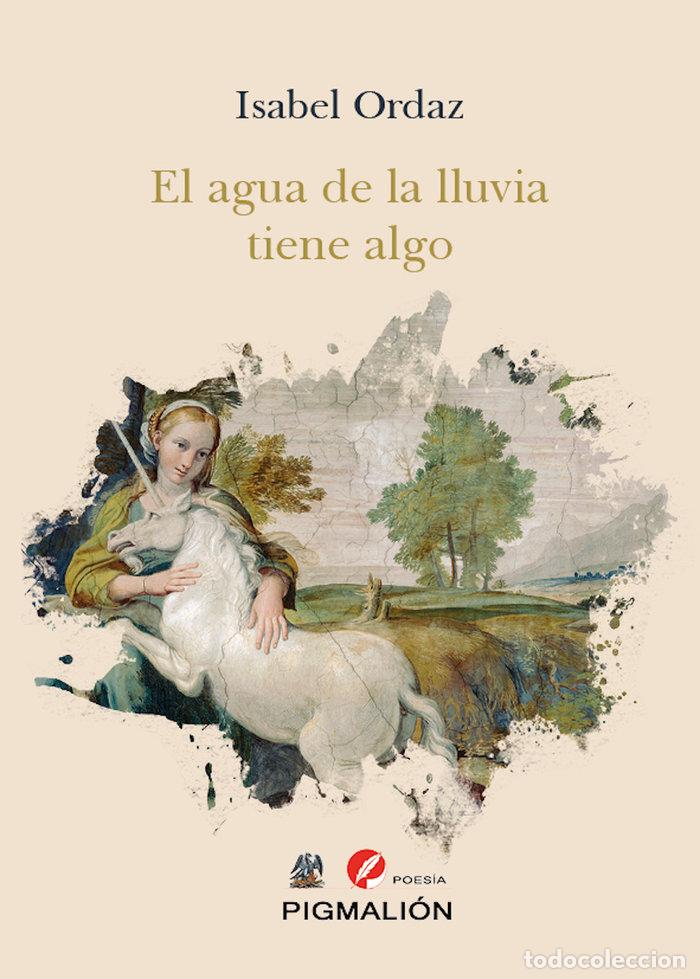 Livres: AGUA DE LA LLUVIA TIENE ALGO,EL - ORDAZ, ISABEL