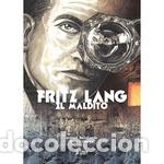 Livres: FRITZ LANG EL MALDITO - DELALANDE ARNAUD