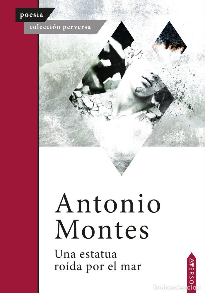 Livres: UNA ESTATUA ROIDA POR EL MAR - MONTES, ANTONIO