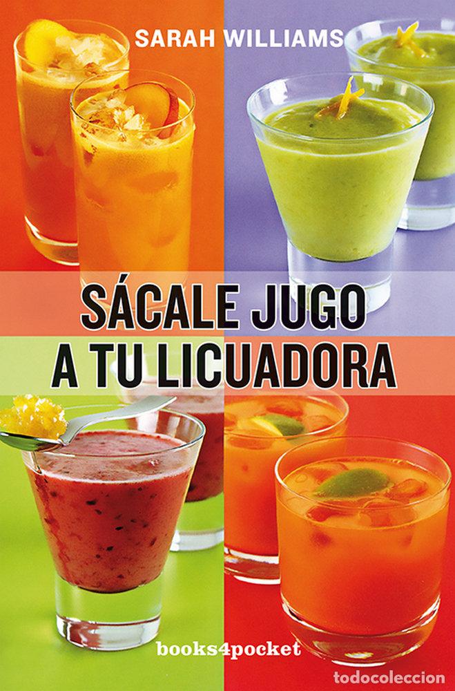 Livres: SACALE JUGO A TU LICUADORA B4P - WILLIAMS, SARAH