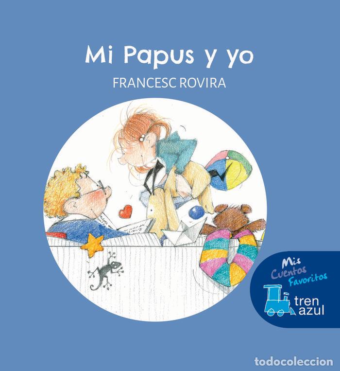 Libros: MI PAPUS Y YO - ROVIRA I JARQUE, FRANCESC