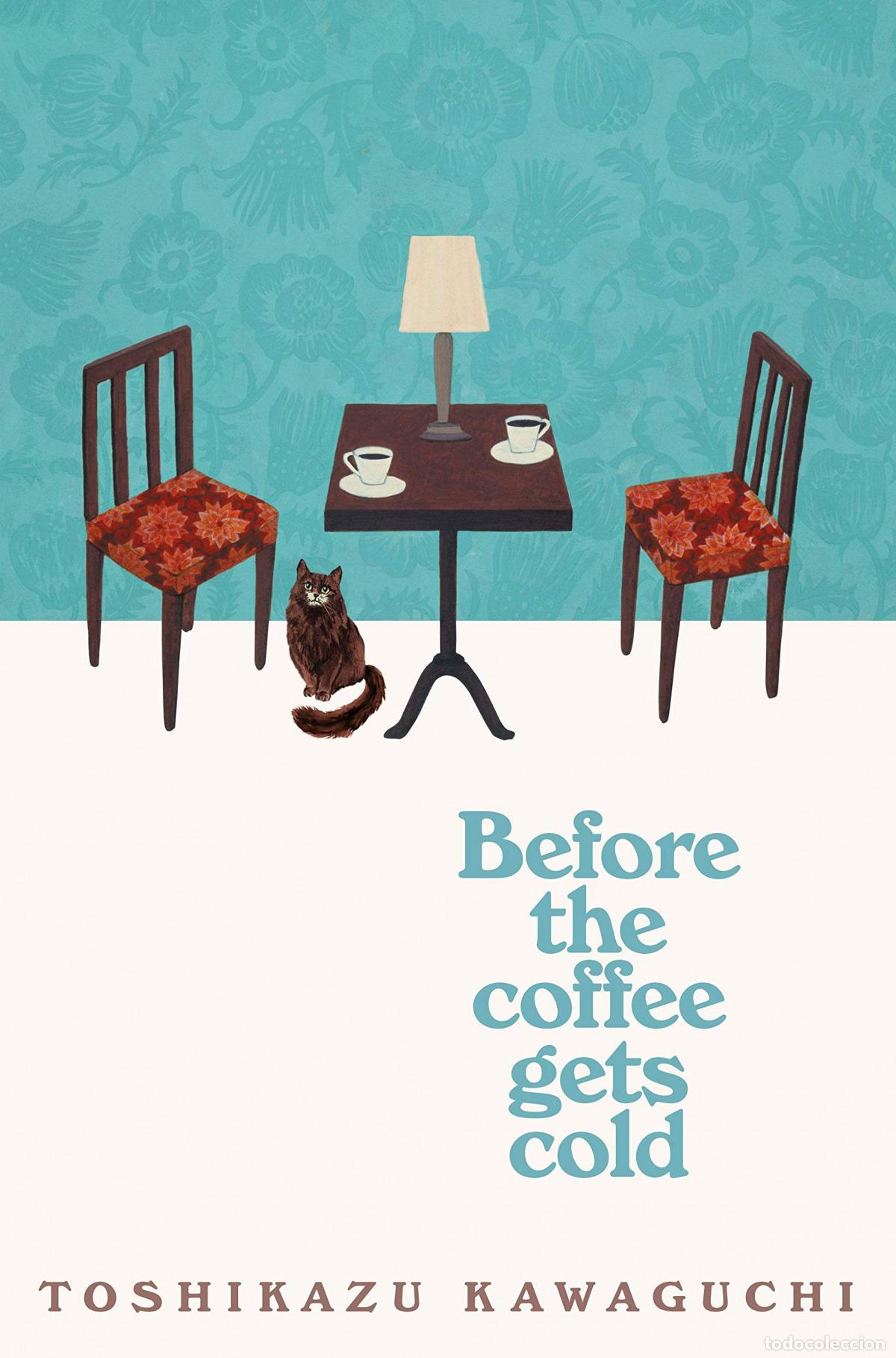 books: BEFORE THE COFFEE GETS COLD - Kawaguchi, Toshikazu