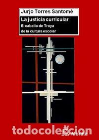 books: JUSTICIA CURRICULAR,LA - TORRES, J.