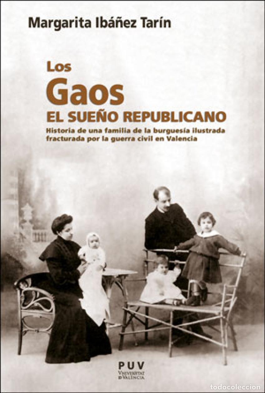books: LOS GAOS. EL SUE&Ntilde;O REPUBLICANO - Ib&aacute;&ntilde;ez Tar&iacute;n, Margarita