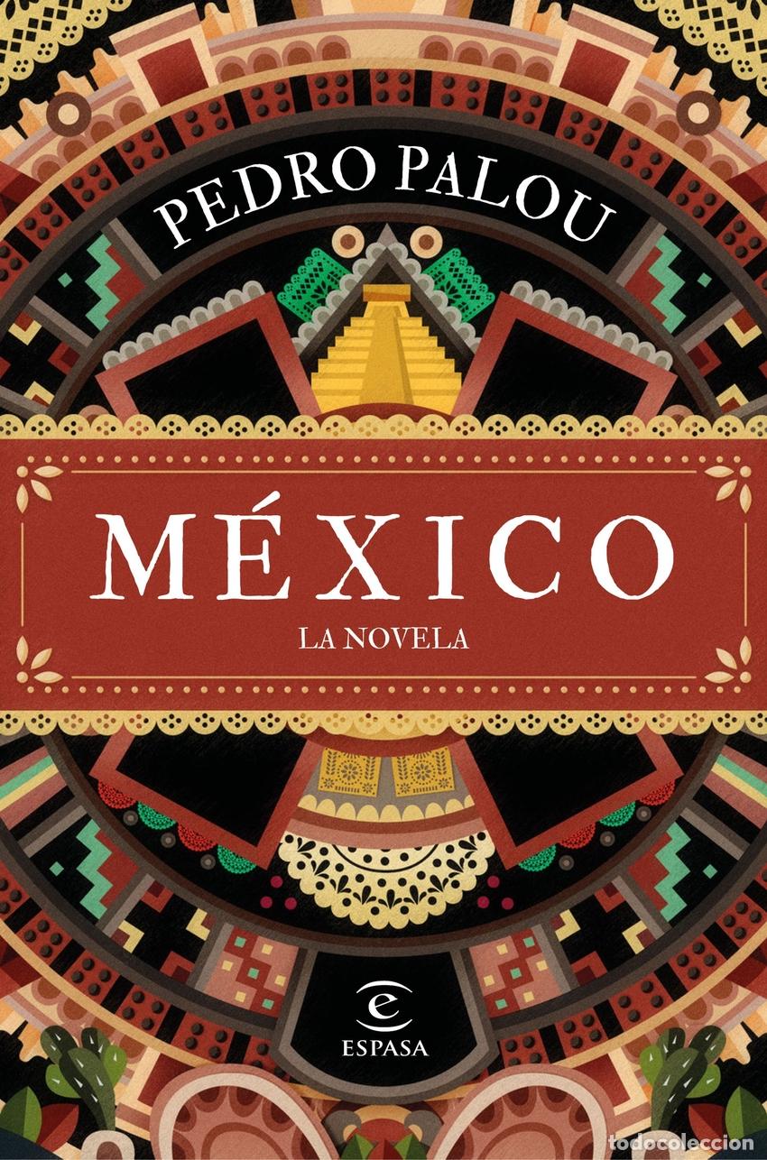 books: M&Eacute;XICO. LA NOVELA - Palou, Pedro &Aacute;ngel