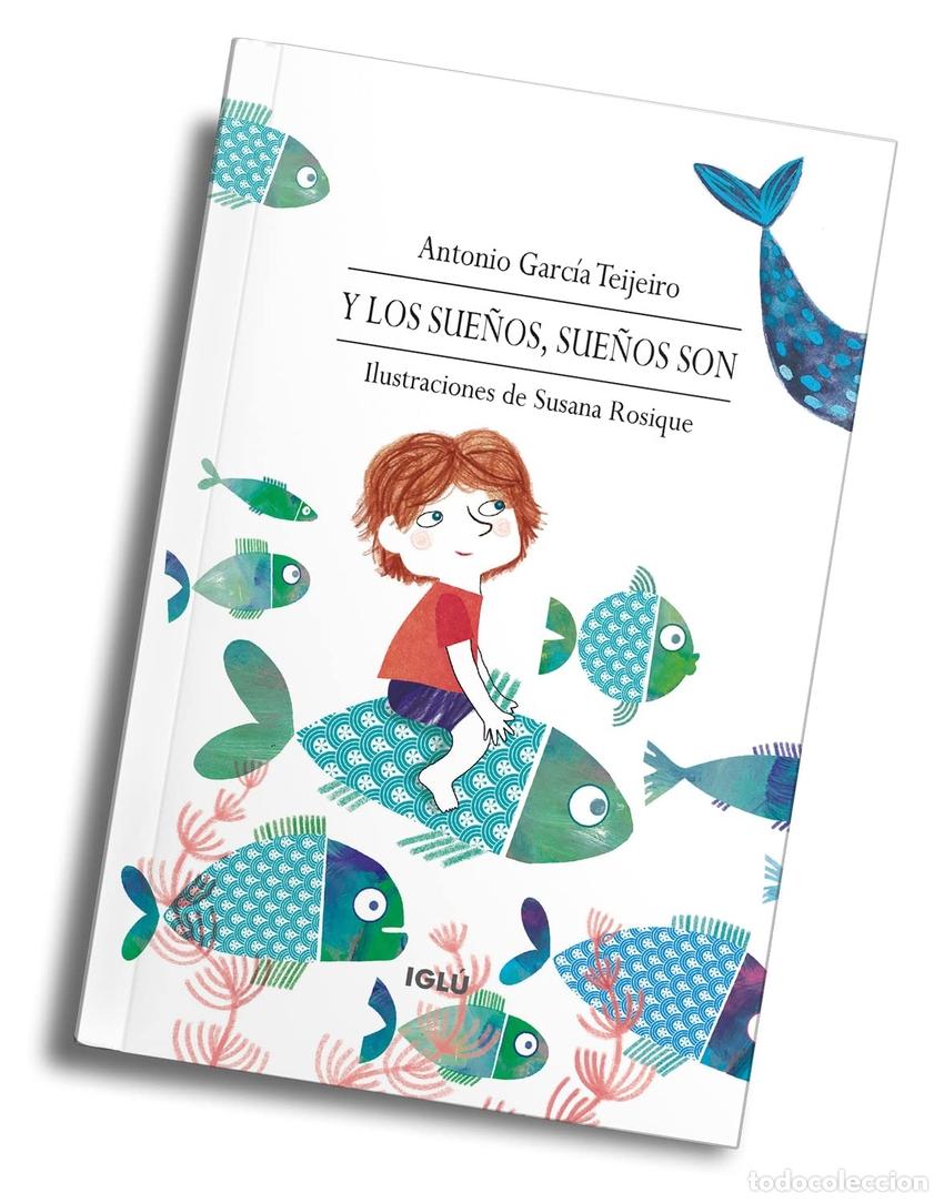Libri: Y LOS SUE&Ntilde;OS, SUE&Ntilde;OS SON - Garc&iacute;a Teijeiro, Antonio
