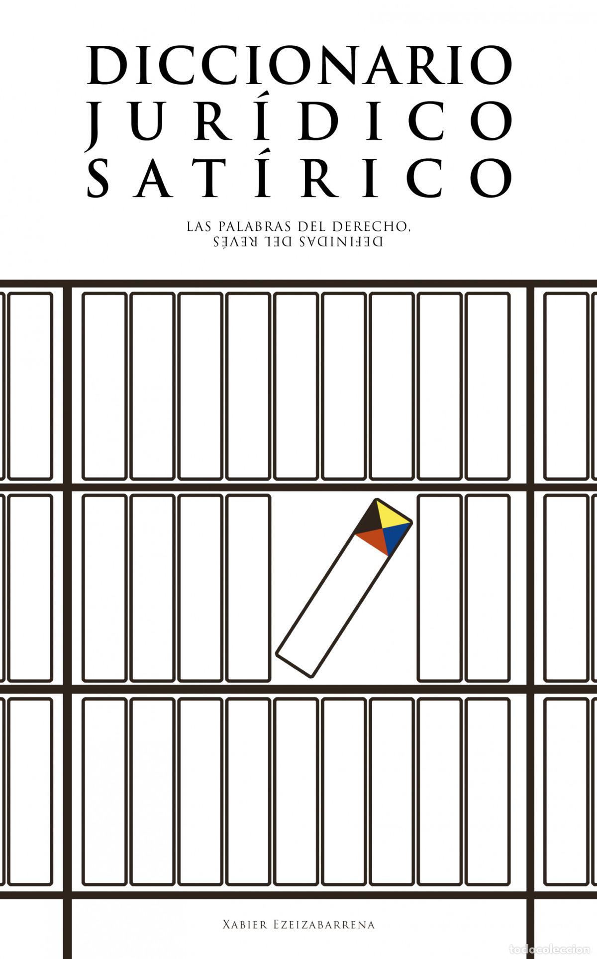 Libri: DICCIONARIO JUR&Iacute;DICO SAT&Iacute;RICO - Ezeizabarrena S&aacute;enz, Xabier