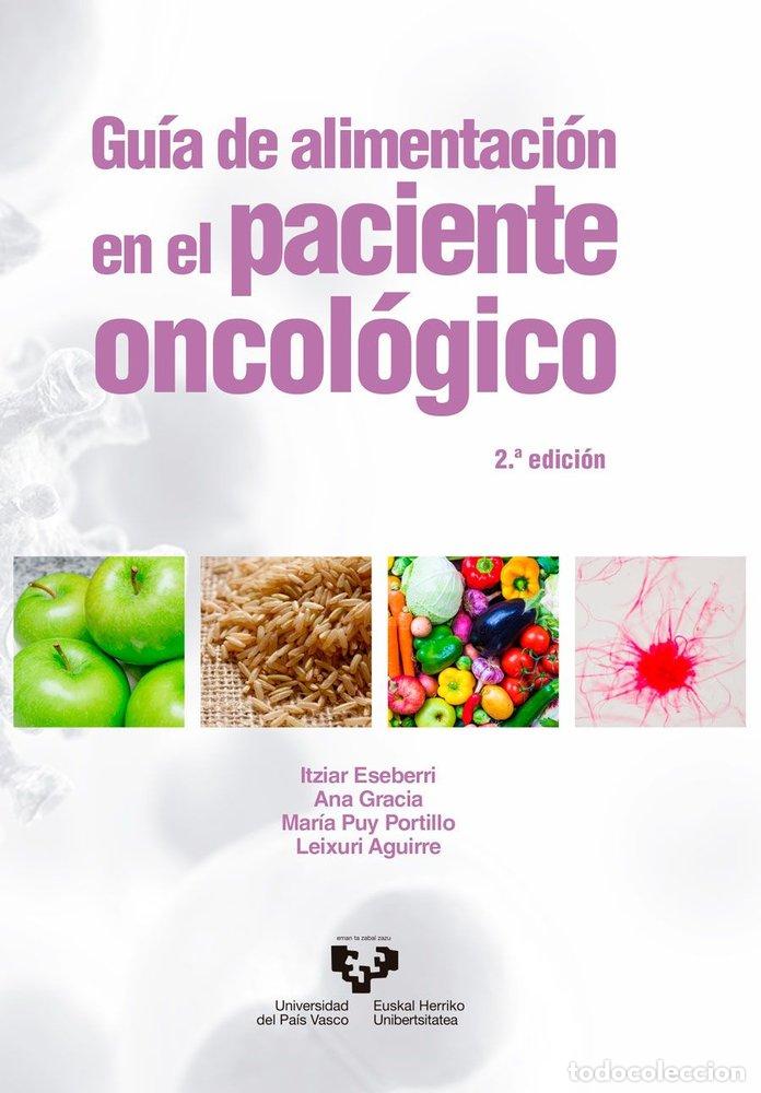 Libri: GUIA DE ALIMENTACION EN EL PACIENTE ONCOLOGICO 2&ordf; EDICION - ESEBERRI BARACE, ITZIAR