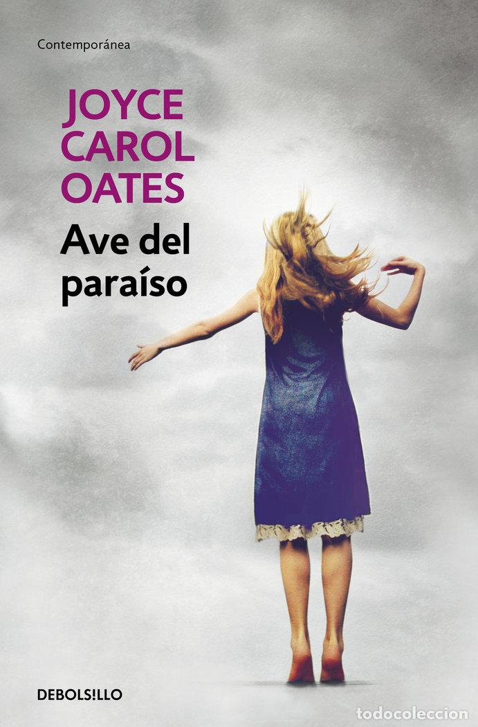Libri: AVE DEL PARAISO - CAROL OATES, JOYCE
