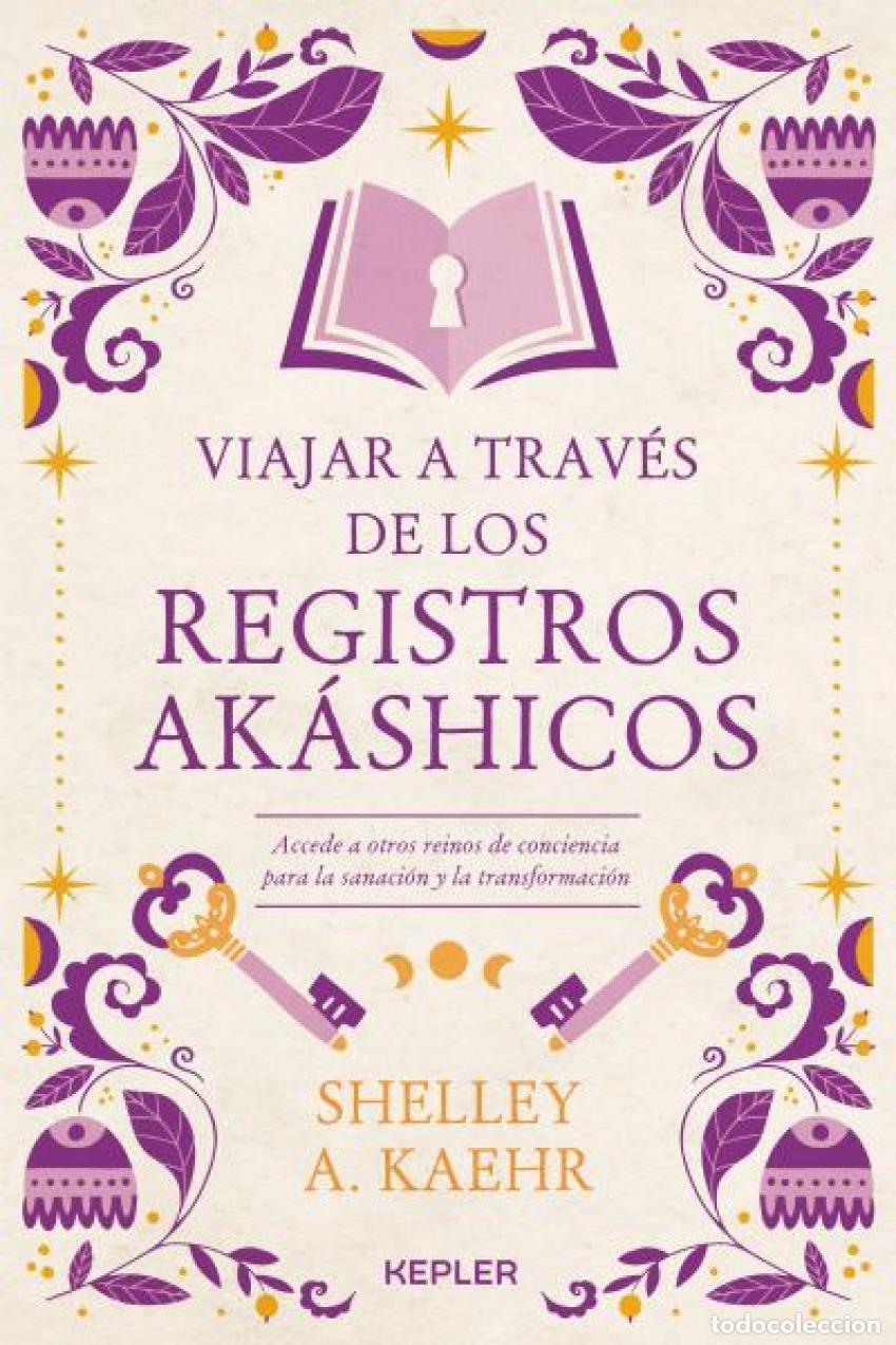 Livres: VIAJAR A TRAV&Eacute;S DE LOS REGISTROS AK&Aacute;SHICOS - Kaehr, Shelley A