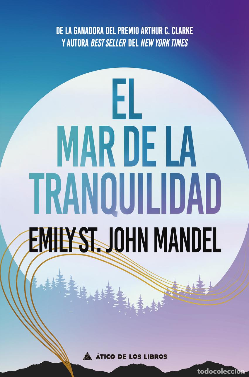 Livres: EL MAR DE LA TRANQUILIDAD - St John Mandel, Emily