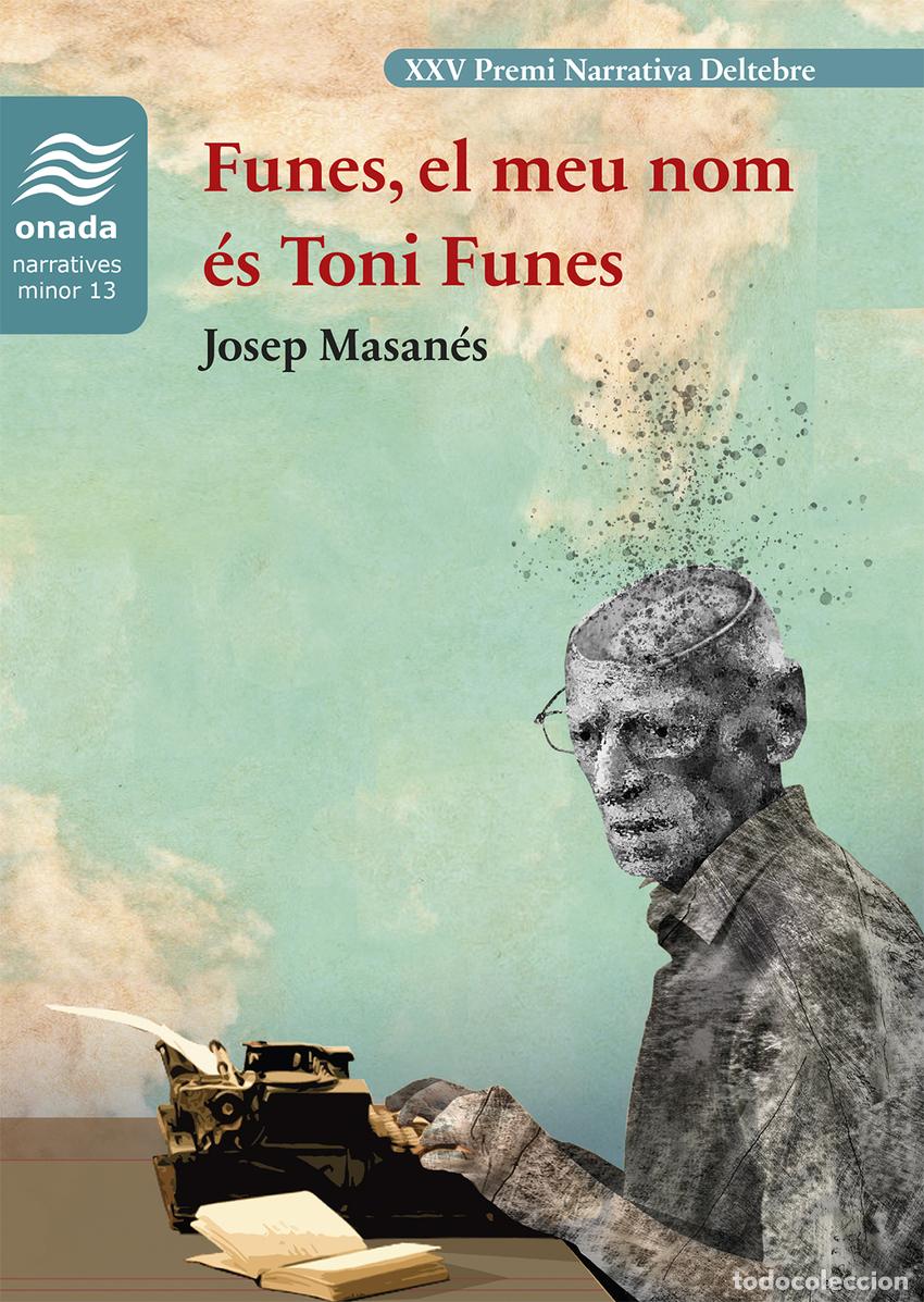 Livres: FUNES, EL MEU NOM &Eacute;S TONI FUNES - Masan&eacute;s Nogu&eacute;s, Josep