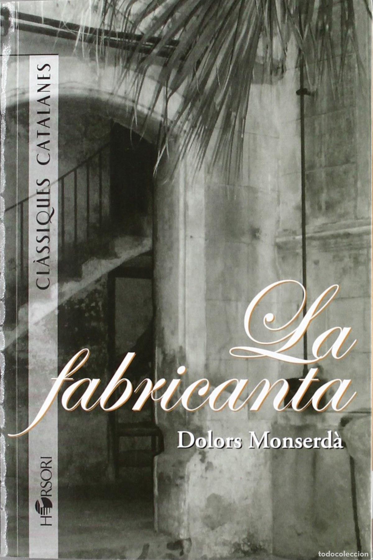Livres: LA FABRICANTA - Monserda, Dolors