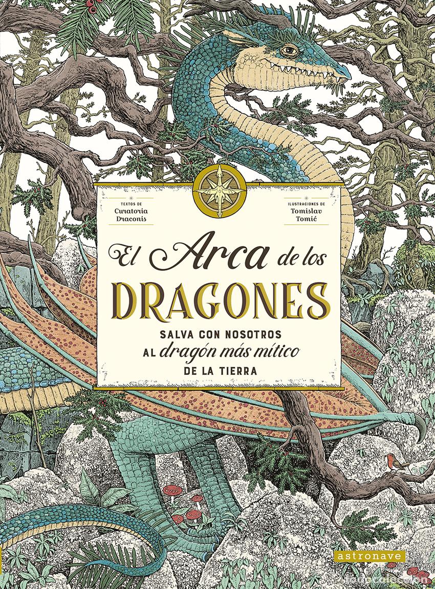 Livres: EL ARCA DE LOS DRAGONES - DRACONIS, CURATORIS Y TOMIC