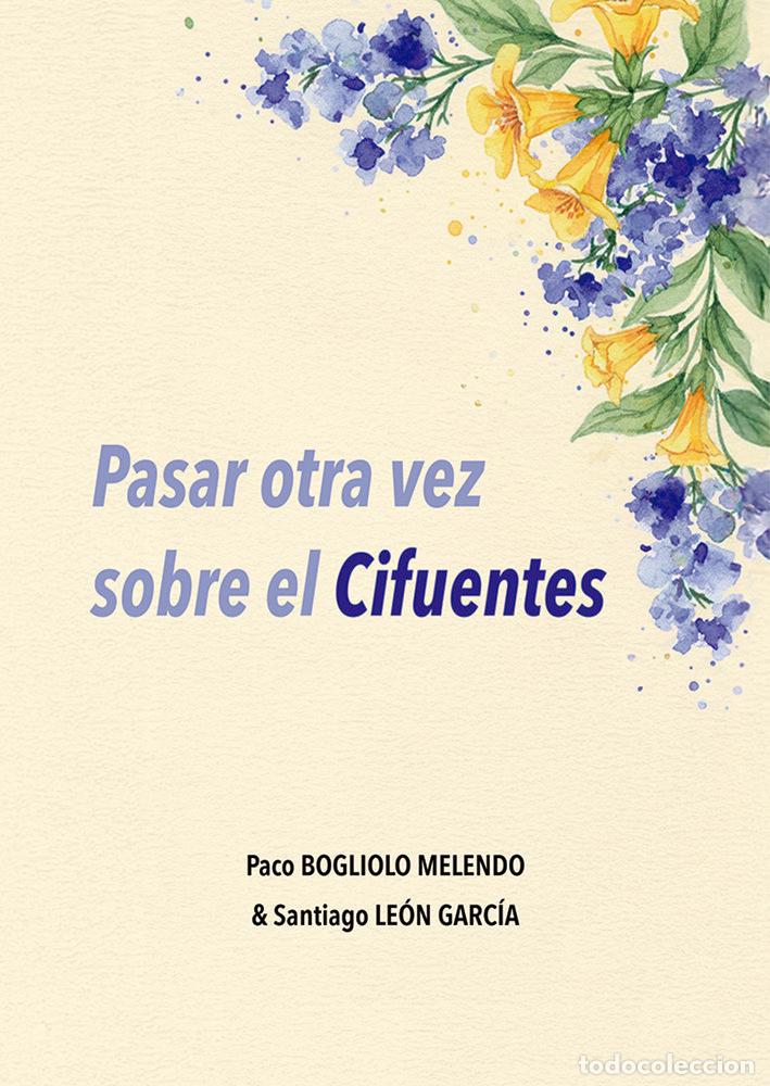 Livres: PASAR OTRA VEZ SOBRE EL CIFUENTES - BOGLIOLO MELENDO, FRAN&Ccedil;OIS