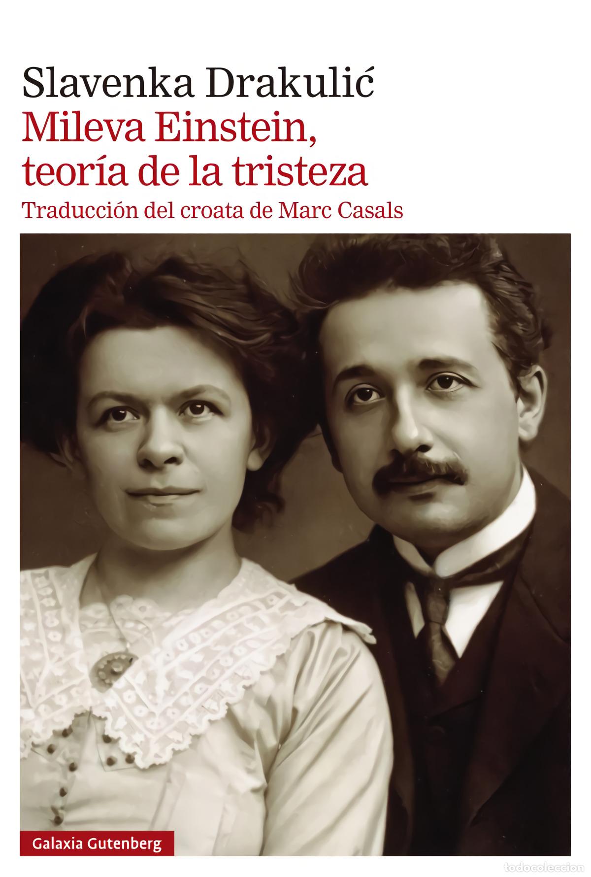 Livres: MILEVA EINSTEIN, TEOR&Iacute;A DE LA TRISTEZA - Drakulic, Slavenka