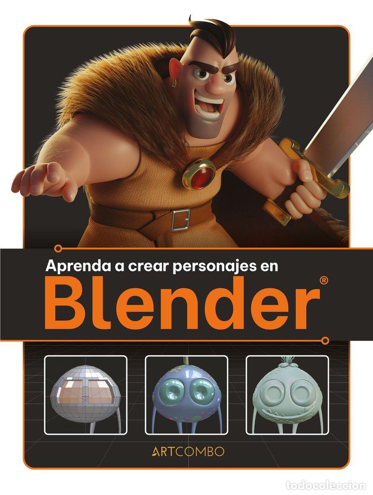 Livres: APRENDA A CREAR PERSONAJES EN BLENDER - 3DTOTAL PUBLISHING