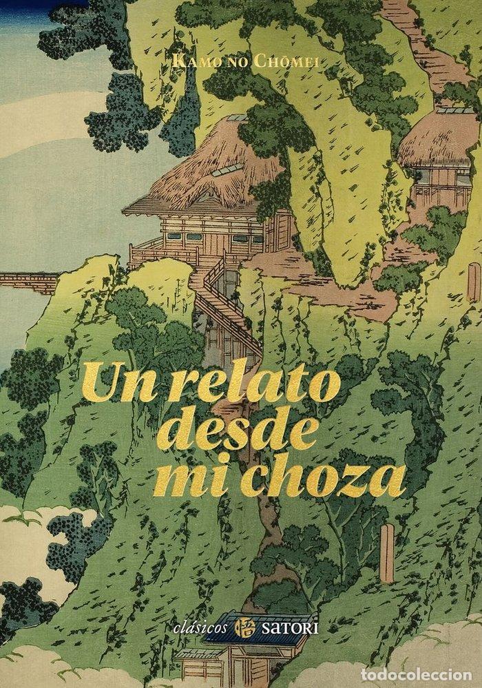 B&uuml;cher: UN RELATO DESDE MI CHOZA - CHOMEI, KAMO NO