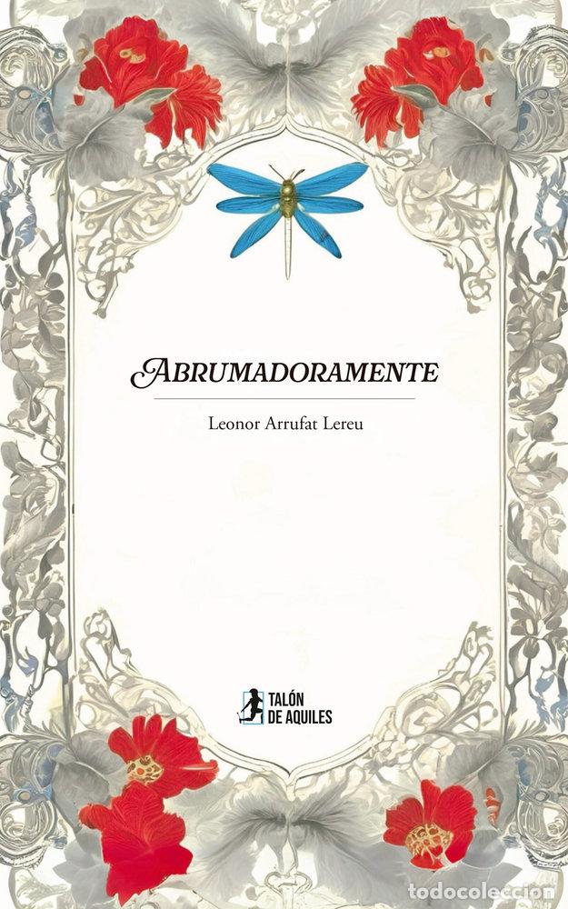 Livros: ABRUMADORAMENTE - ARRUFAT LEREU, LEONOR