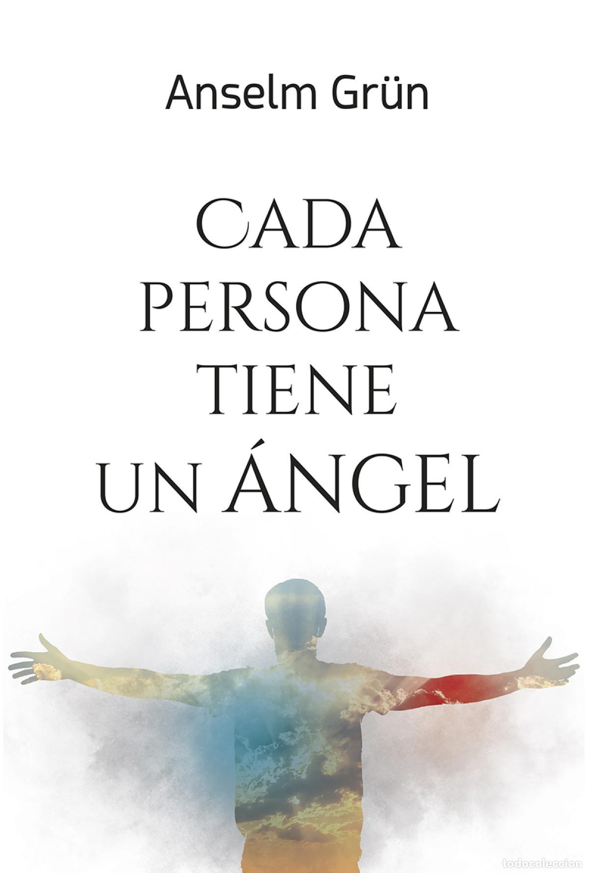 Libros: CADA PERSONA TIENE UN &Aacute;NGEL - Anselm Gr&uuml;n
