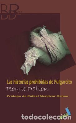 B&uuml;cher: HISTORIAS PROHIBIDAS DE PULGARCITO,LAS - DALTON, ROQUE