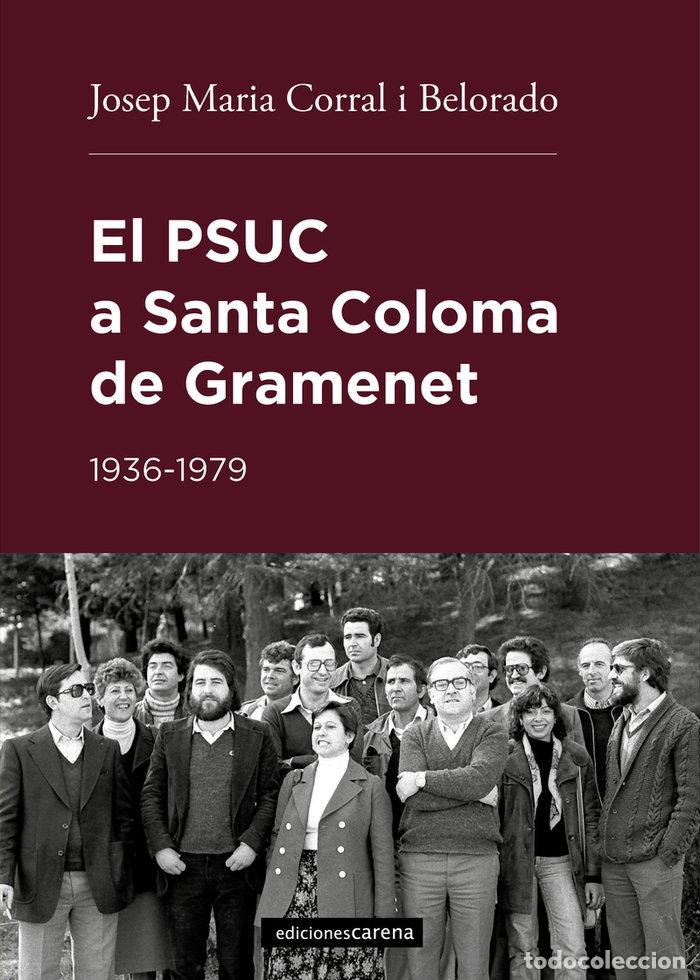 Livros: PSUC A SANTA COLOMA DE GRAMENET,EL - CORRAL I BELORADO, JOSEP MARIA