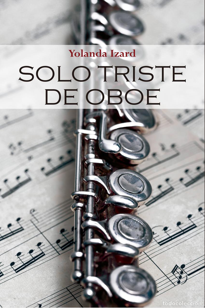 B&uuml;cher: SOLO TRISTE DE OBOE - Izard Anaya, Yolanda